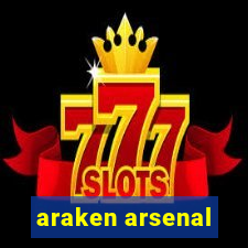 araken arsenal